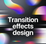 Transition Effects Design